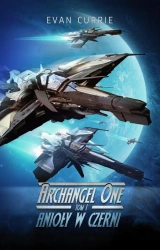 eBook Archangel One. Tom 1. Anioły w czerni - Evan Currie epub mobi