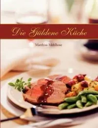 Die Güldene Küche - Mehlhose Matthias