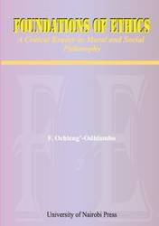 Foundations of Ethics. A Critical Reader in Moral and Social Philosophy - Ochieng'-Odhiambo F.