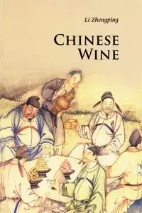 Chinese Wine - Li Zhengping
