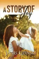 A Story of Joy - Janis Lipinski