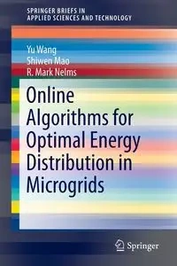 Online Algorithms for Optimal Energy Distribution in Microgrids - Yu Wang
