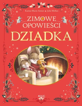 Zimowe opowieści dziadka - Karine-Marie Amiot, Julie Mellan