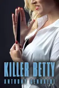KILLER BETTY - Second Edition - Anthony Genualdi
