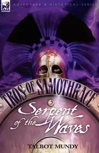 Tros of Samothrace 3 - Mundy Talbot