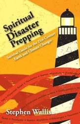 Spiritual Disaster Prepping - Stephen Wallis