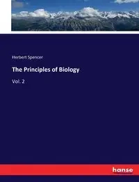 The Principles of Biology - Spencer Herbert
