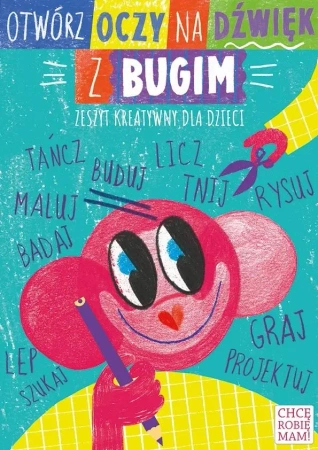 Otwórz oczy na dźwięk z Bugim. Zeszyt kreatywny - praca zbiorowa