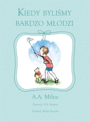 Kiedy byliśmy bardzo młodzi - Alan Alexander Milne