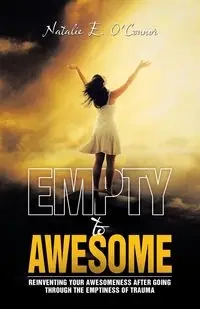 Empty to Awesome - Natalie E. O'Connor