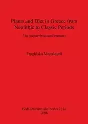 Plants and Diet in Greece from Neolithic to Classic Periods - Megaloudi Fragkiska
