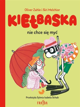 Kiełbaska nie chce się myć - Olivier Zahle, Melchior Siri