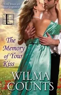 The Memory of Your Kiss - Wilma Counts
