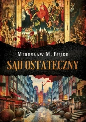 Sąd ostateczny - Mirosław M. Bujko