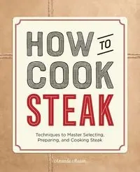 How to Cook Steak - Mason Amanda