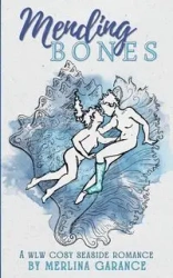 Mending Bones - Garance Merlina