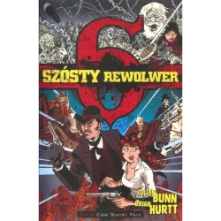 Szósty rewolwer 1 Zimne martwe palce - Bunn Cullen, Brian Hurtt