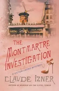 The Montmartre Investigation - Claude Izner