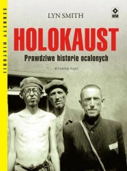 Holokaust. Prawdziwe historie ocalonych w.5 - Lyn Smith