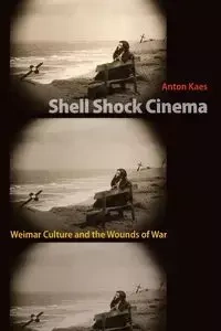 Shell Shock Cinema - Anton Kaes