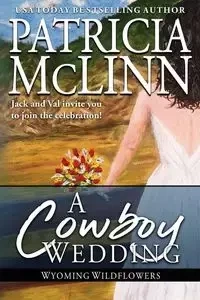 A Cowboy Wedding - Patricia McLinn
