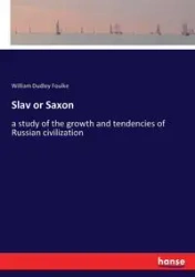 Slav or Saxon - William Dudley Foulke