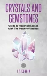 Crystals and Gemstones - Edwin J.P.