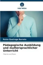 Pädagogische Ausbildung und muttersprachlicher Unterricht - Raisa Queiroga Barreto