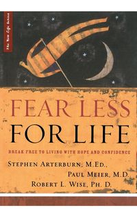 Fear Less for Life - M. Ed Stephen Arterburn