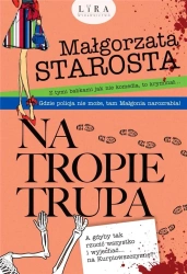 Na tropie trupa - Małgorzata Starosta
