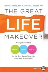 The Great Life Makeover - Daniel Monti