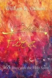 Celestial Fire - William R. Gibson