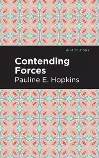 Contending Forces - Pauline E. Hopkins