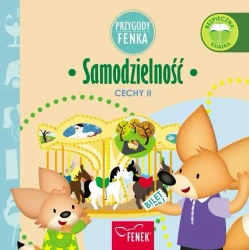 Przygody Fenka. Cechy. Samodzielność - Dominika Gałka