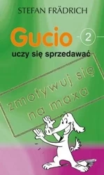 Gucio uczy się sprzedawać - Stefan Fradrich