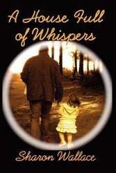 A House Full of Whispers - Wallace Sharon
