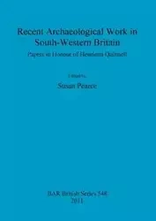 Recent Archaeological Work in South-Western Britain - Pearce Susan