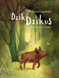 Dzik Dzikus wyd. 2022 - Krzysztof Łapiński