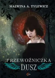 Przewoźniczka dusz - Malwina Tylewicz
