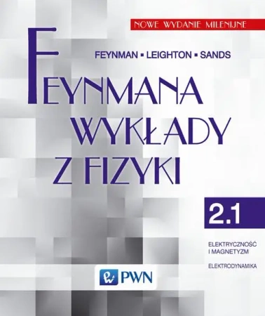 Feynmana wykłady z fizyki. T. 2, cz. 1 - Richard P. Feynman, Robert B. Leighton, Matthew S