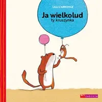 Ja wielkolud, ty kruszynka - Lilli L'Arronge
