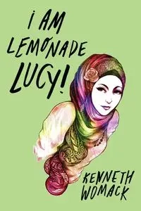 I Am Lemonade Lucy - Kenneth Womack