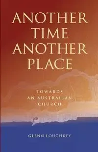 Another Time Another Place - Glenn Loughrey