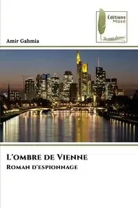 L'ombre de Vienne - Gahmia Amir
