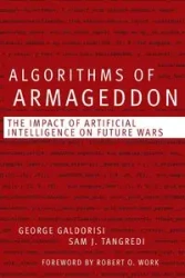 Algorithms of Armageddon - George Galdorisi