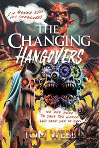 The Changing Hangovers - Tom Webb