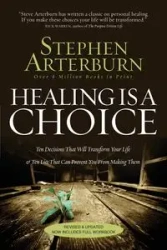 HEALING IS A CHOICE REVISED - Stephen Arterburn