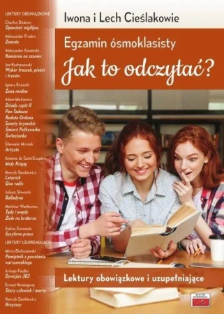 Egzamin ósmoklasisty. Jak to odczytać? - Iwona Cieślak, Lech Cieślak