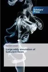 Large eddy simulation of turbulent flows - Lessani Bamdad