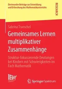 Gemeinsames Lernen multiplikativer Zusammenhänge - Sabrina Transchel